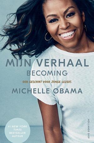 Mijn verhaal Becoming by Michelle Obama, Michelle Obama