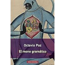 El mono gramático by Octavio Paz