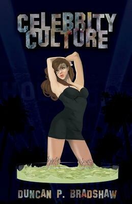 Celebrity Culture by Duncan P. Bradshaw