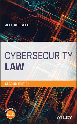 Cybersecurity Law by Jeff Kosseff