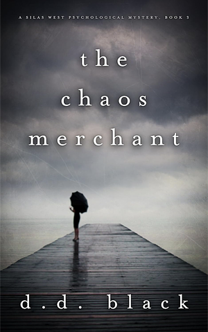 The Chaos Merchant  by D.D. Black