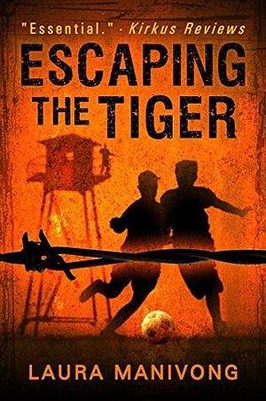 Escaping The Tiger by Laura Manivong, Laura Manivong