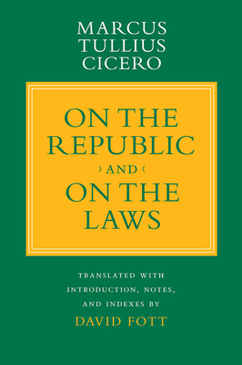 "on the Republic" and "on the Laws" by Marcus Tullius Cicero