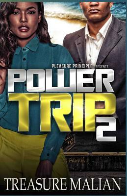 Power Trip 2 by Treasure Malian