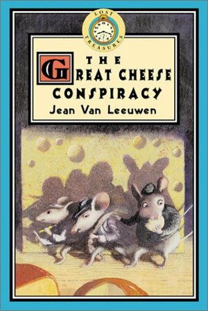 The Great Cheese Conspiracy by Jean Van Leeuwen