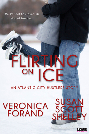 Flirting on Ice by Veronica Forand, Susan Scott Shelley