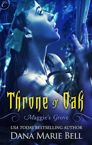 Throne of Oak by Dana Marie Bell