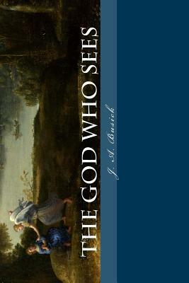 The God Who Sees: Lessons from Another Perspective by J. a. Busick