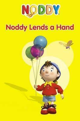 Noddy Lends A Hand by Enid Blyton