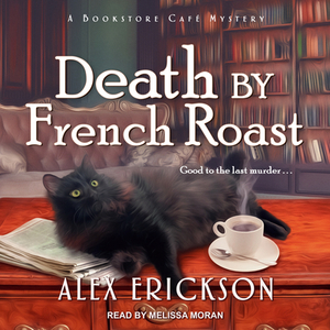Death by French Roast by Alex Erickson