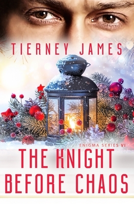 The Knight Before Chaos by Tierney James