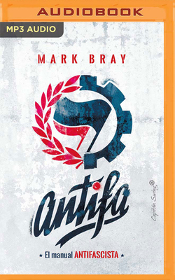 Antifa (Narración En Castellano) by Mark Bray