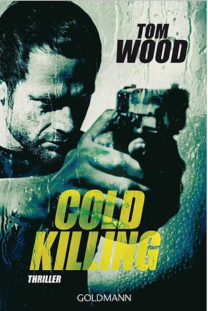 Cold Killing by Tom Wood