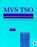 MVS TSO: Commands and Procedures by Doug Lowe