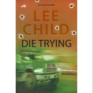 Die Trying by Lee Child