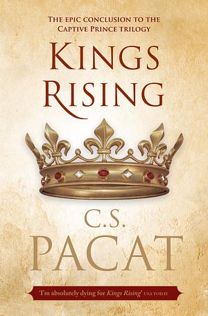 Kings Rising by C.S. Pacat