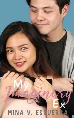 My Imaginary Ex by Mina V. Esguerra