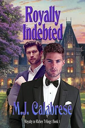 Royally Indebt by M.J. Calabrese