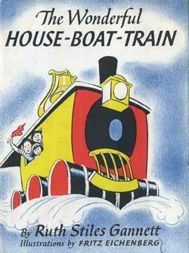 The Wonderful House-Boat-Train by Ruth Stiles Gannett