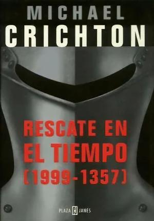 Rescate en el Tiempo (1999 - 1357) by Michael Crichton