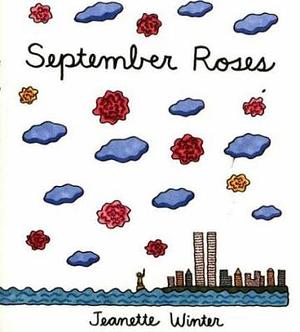 September Roses by Jeanette Winter