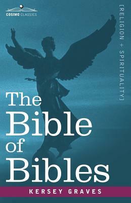 The Bible of Bibles by Kersey Graves