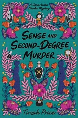 Sense & Second-Degree Murder by Tirzah Price