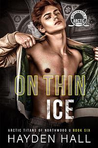 On Thin Ice by Hayden Hall