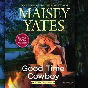 Good Time Cowboy by Maisey Yates