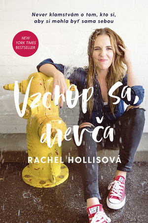 Vzchop sa dievča by Rachel Hollis