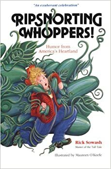 Ripsnorting Whoppers!: Humor from America's Heartland by Rick Sowash