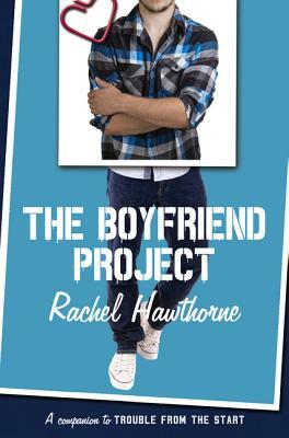 The Boyfriend Project by Rachel Hawthorne