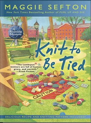 Knit to Be Tied by Maggie Sefton