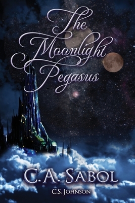 The Moonlight Pegasus by C.S. Johnson