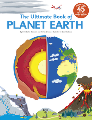 The Ultimate Book of Planet Earth by Anne-Sophie Baumann
