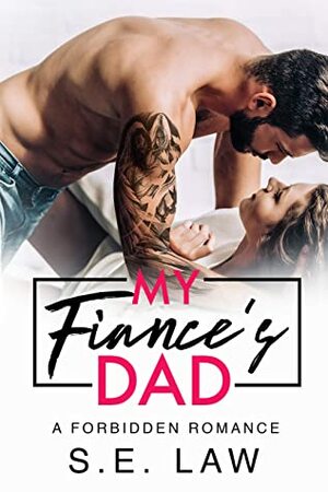 My Fiance's Dad by S.E. Law