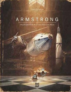 Armstrong: Die abenteuerliche Reise einer Maus zum Mond by Torben Kuhlmann