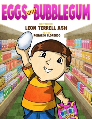 Eggs and Bubble Gum by Leon Terrell Ash