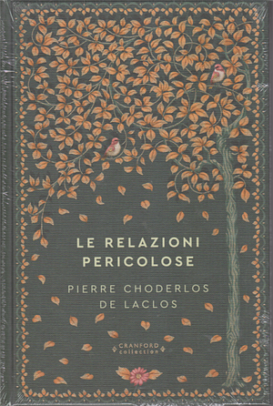 Le relazioni pericolose by Pierre Choderlos de Laclos