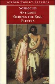 Antigone; Oedipus the King; Electra by Sophocles