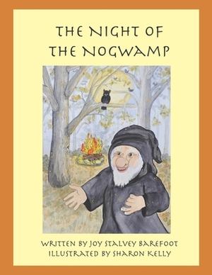 The Night of the Nogwamp by Joy Stalvey Barefoot