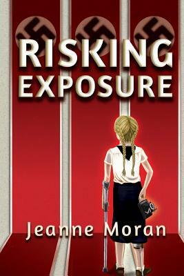Risking Exposure by Jeanne Moran