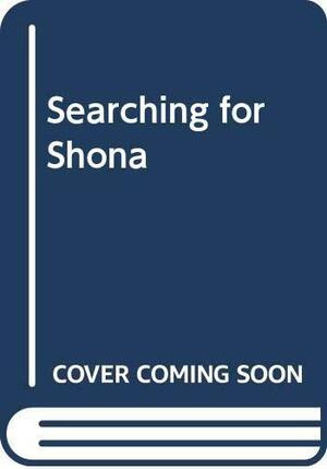 Searching For Shona by Margaret J. Anderson