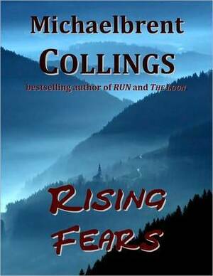 Rising Fears by Michaelbrent Collings