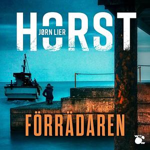 Förrädaren by Jørn Lier Horst