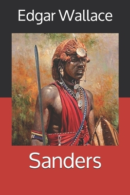 Sanders by Edgar Wallace