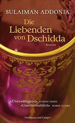 Die Liebenden Von Dschidda Roman by Sulaiman Addonia