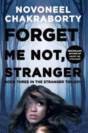 Forget Me Not, Stranger by Novoneel Chakraborty