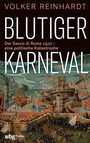 Blutiger Karneval by Volker Reinhardt