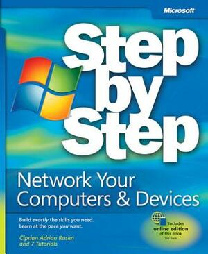 Network Your Computer & Devices Step by Step by Ciprian Rusen